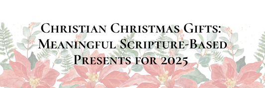 Christian Christmas Gifts: Meaningful Scripture-Based Presents for 2025&nbsp;
