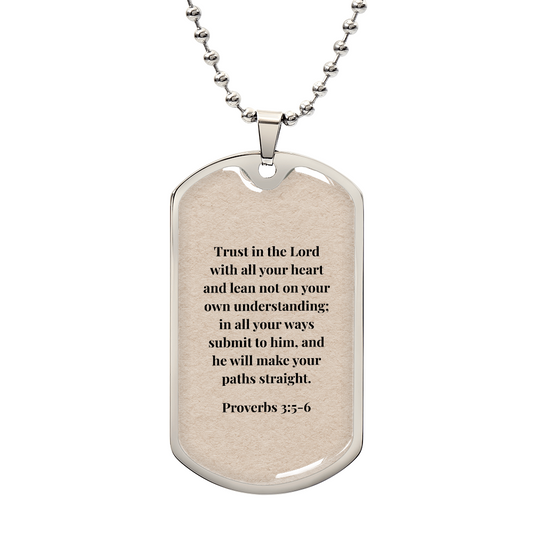 Proverbs 3:5-6 Personalized Dog Tag Necklace (Stainless Steel or 18K Gold Finish)