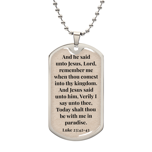 Luke 23:42-43 Personalized Back-Engraved Dog Tag Necklace (Polished Stainless Steel or 18K Gold Finish)