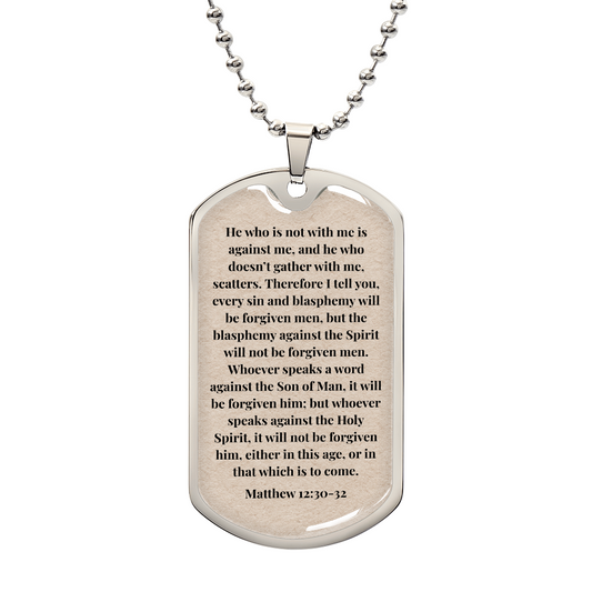 Matthew 12:30-32 Personalized Back-Engraved Dog Tag Necklace (Polished Stainless Steel or 18K Gold Finish)