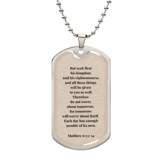 Matthew 6:33-34 Personalized Dog Tag Necklace (Stainless Steel or 18K Gold Finish)