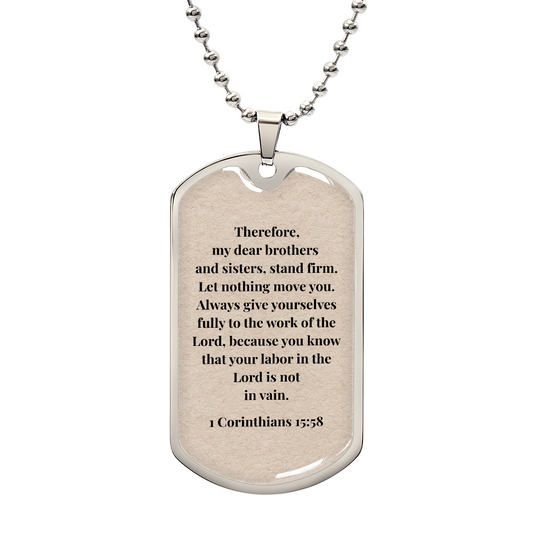 ! Corinthians 15:58 Personalized Dog Tag Necklace (Stainless Steel or 18K Gold Finish)