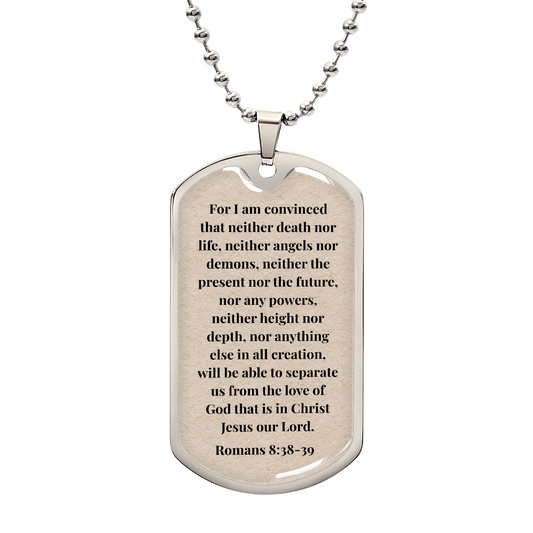 Romans 8:38-39 Personalized Dog Tag Necklace (Stainless Steel or 18K Gold Finish)
