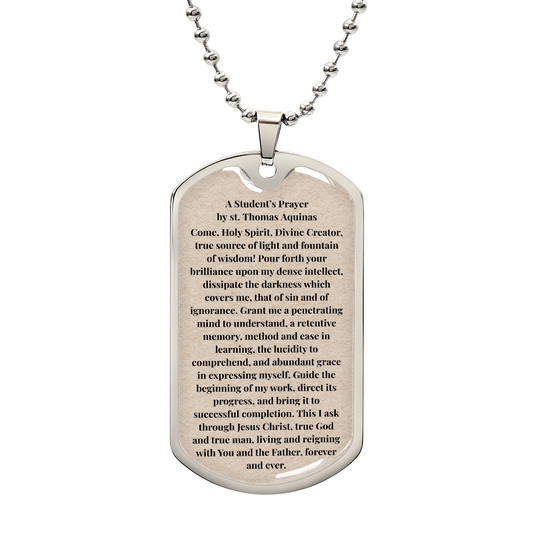 A Student's Prayer by Saint Thomas Aquinas Personalized Dog Tag Necklace (Stainless Steel or 18K Gold Finisih)
