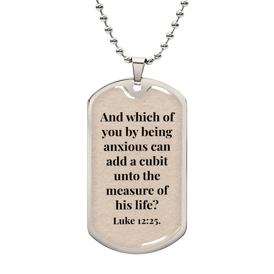 Luke 12:25 Personalized Back-Engraved Dog Tag Necklace (Polished Stainless Steel or 18K Gold Finish)