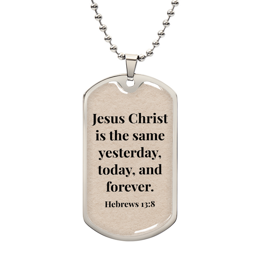 Hebrews 13:8 Personalized Back-Engraved Dog Tag Necklace (Polished Stainless Steel or 18K Gold Finish)