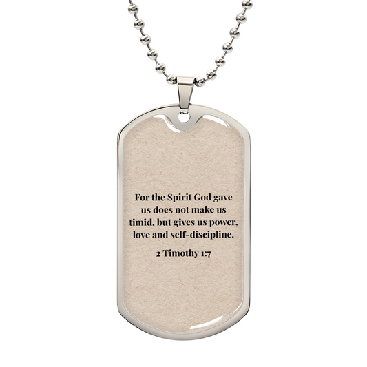 1 Timothy 1:7 Personalized Dog Tag Necklace (Stainless Steel or 18K Gold Finish)