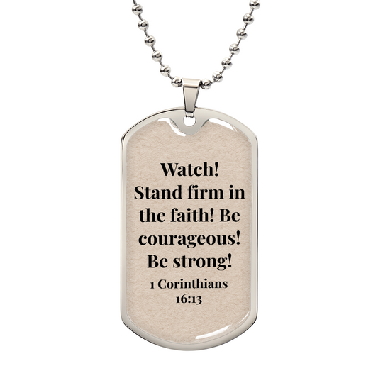 1 Corinthians 16:13 Personalized Back-Engraved Dog Tag Necklace (Polished Stainless Steel or 18K Gold Finish)