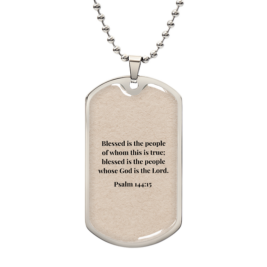 Psalm 144:15 Personalized Dog Tag Necklace (Stainless Steel or 18K Gold Finish)