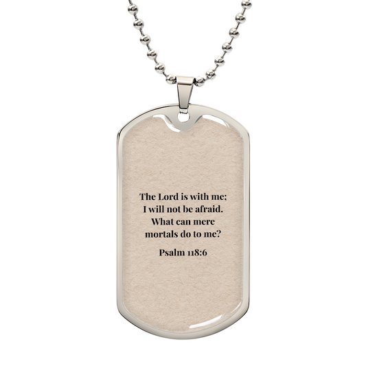 Psalm 118:6 Personalized Dog Tag Necklace (Stainless Steel or 18K Gold Finish)