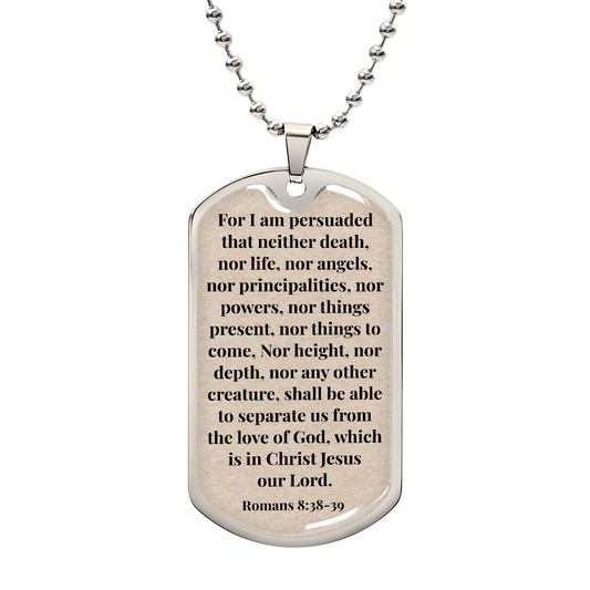 Romans 8:38-39 Personalized Back-Engraved Dog Tag Necklace (Polished Stainless Steel or 18K Gold Finish)