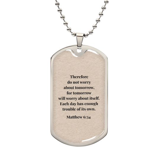 Matthew 6:34 Personalized Dog Tag Necklace (Stainless Steel or 18K Gold Finish)
