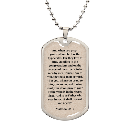 Matthew 6:5-6 Personalized Dog Tag Necklace (Stainless Steel or 18K Gold Finish)