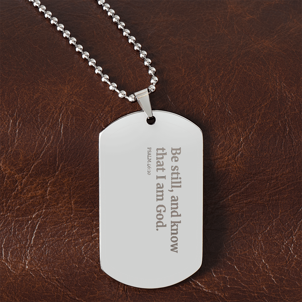 Be Still - Psalms 46:10 Personalized Dog Tag Necklace